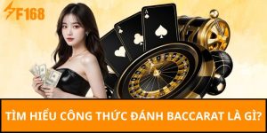 Tìm hiểu công thức đánh baccarat là gì?